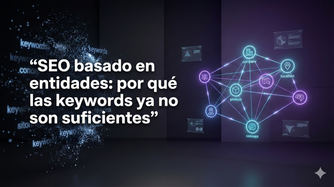 SEO basado en entidades y grafo de conocimiento en motores de búsqueda Ilustración de un grafo de conocimiento que representa el SEO basado en entidades frente a keywords aisladas en motores de búsqueda con IA.